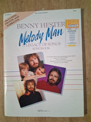 Benny Hester – Melody Man-A Legacy of Songs Songbook