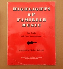 Highlights of Familiar Music for Viola w Piano Accompaniment Eckard (3 Booklets)