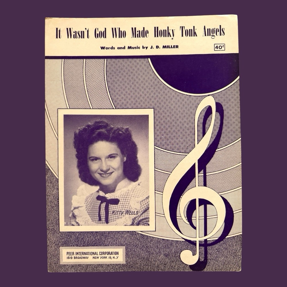 It Wasn’t God Who Made Honky Tonk Angels Kitty Wells Sheet Music 1952 J D Miller