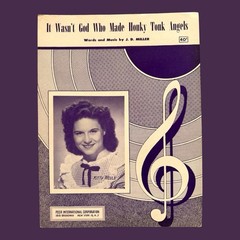It Wasn’t God Who Made Honky Tonk Angels Kitty Wells Sheet Music 1952 J D Miller