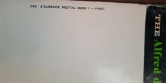 Recital Book 1: Piano Course A Companion to Book One Alfred d&rsquo;Auberge 1965