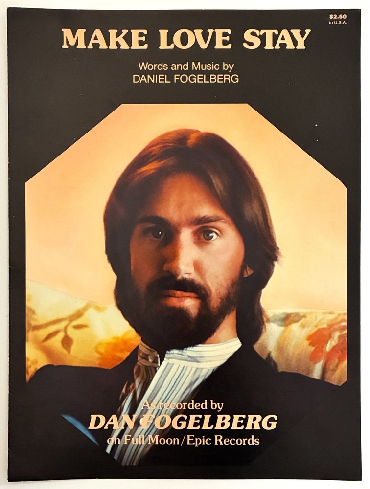 1982 DAN FOGELBERG « MAKE LOVE STAY » SHEET MUSIC – POP ROCK ERA