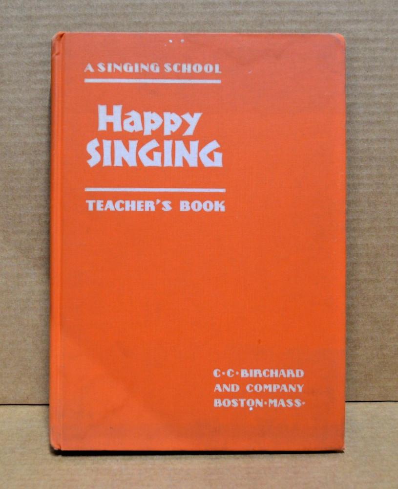 Vintage Happy Singing Teacher’s Book Music Education C.C. Birchard HC