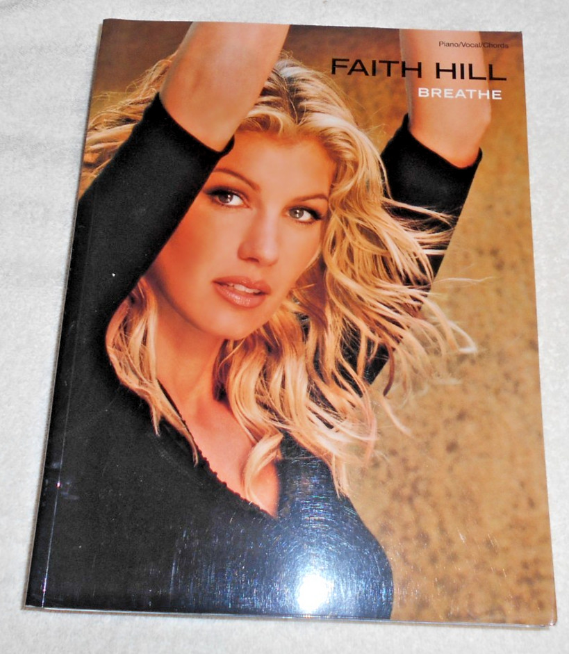 Faith Hill — Breathe : Piano/Vocal/Chords by Faith Hill (2000, Trade Paperback)