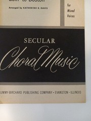 Goin&rsquo; To Boston For Mixed Voices-Secular Choral Music