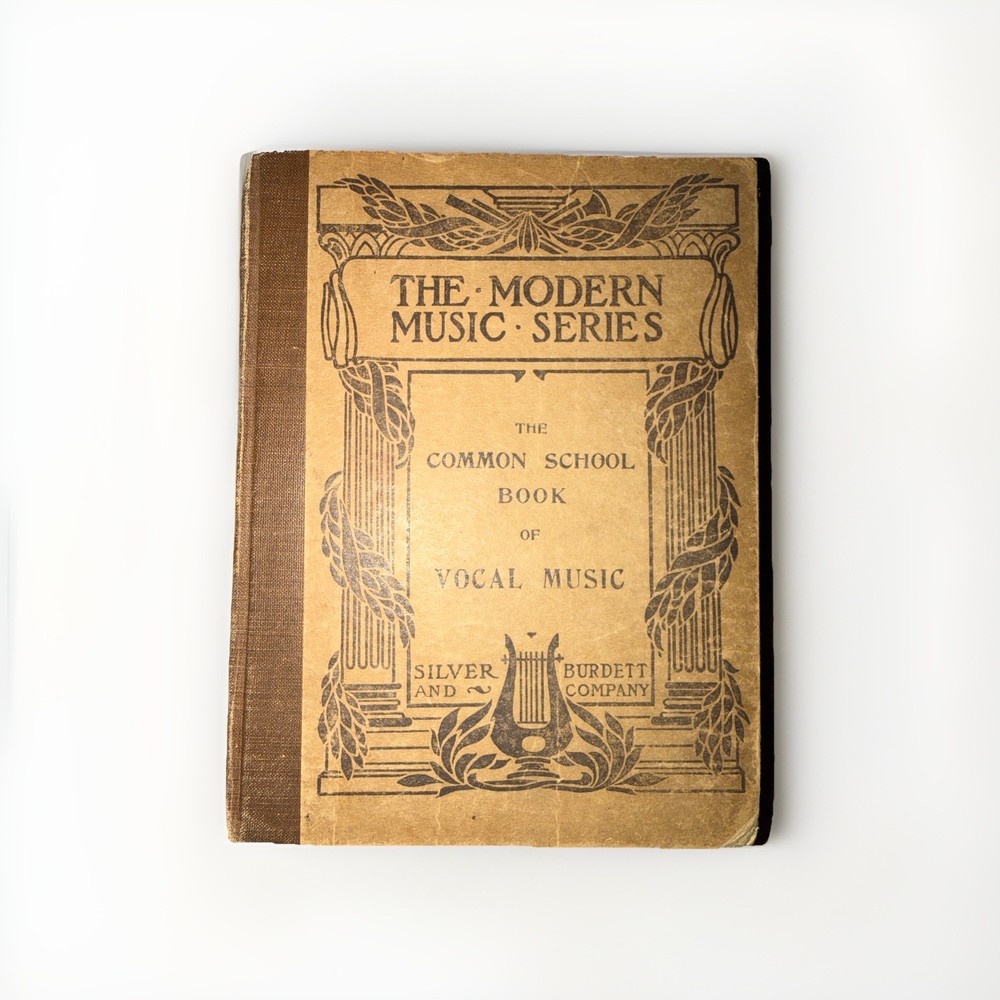 The Modern Music Series: The Common School Book Of Vocal Music 1904 HC