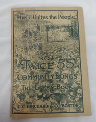 Music Unites the People #2 Twice 55 Community Songs The Green Book 1917 Birchard