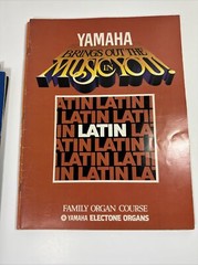YAMAHA BRINGS OUT THE MUSIC IN YOU – MUSIC BOOKS ELECTONE FAMILY ORGAN COURSE