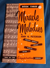 Miracle Melodies Book Three 3 Singspiration John W. Peterson Music Gospel solos