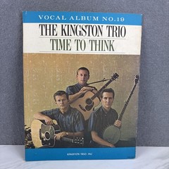 The Kingston Trio TIME TO THINK Vocal Album No. 19 Songbook 1960&rsquo;s