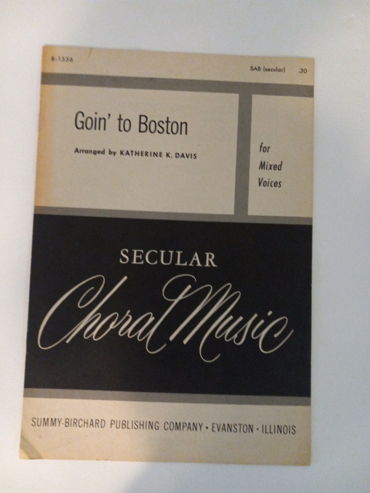 Goin&rsquo; To Boston For Mixed Voices-Secular Choral Music