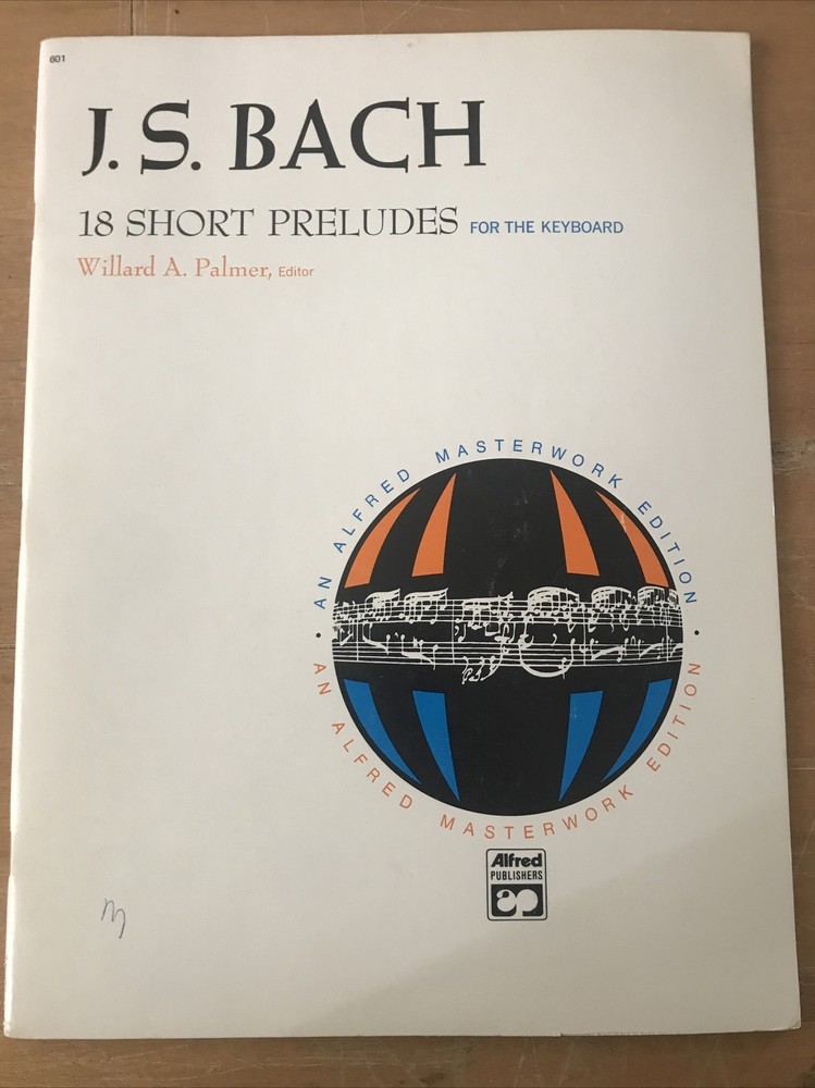 J.S.Bach 18 short preludes for the keyboard Willard A Palmer music 4