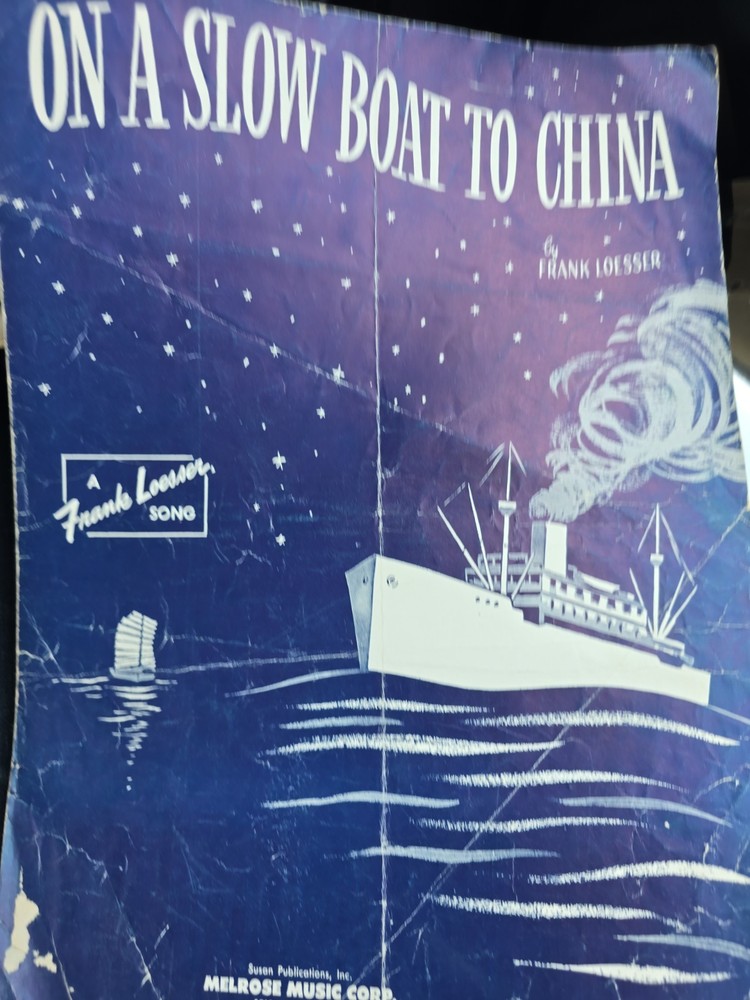 ON A SLOW BOAT TO CHINA Sheet Music 1948 Frank Loesser Melrose Music P/C/V T146