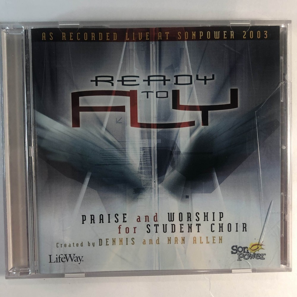 Ready to Fly: Praise and Worship for Student Choir CD Dennis, Nan Allen Lifeway