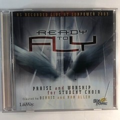 Ready to Fly: Praise and Worship for Student Choir CD Dennis, Nan Allen Lifeway