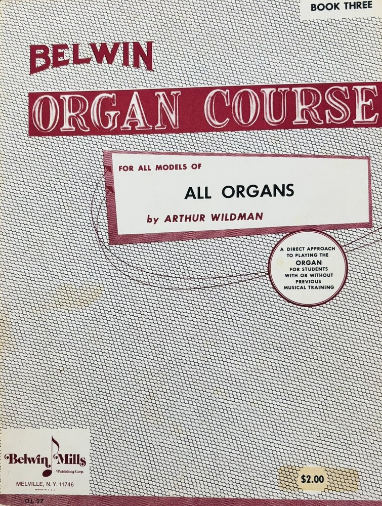 BELWIN Organ Course, For All Organs Book Three, By Arthur Wildman (1964)