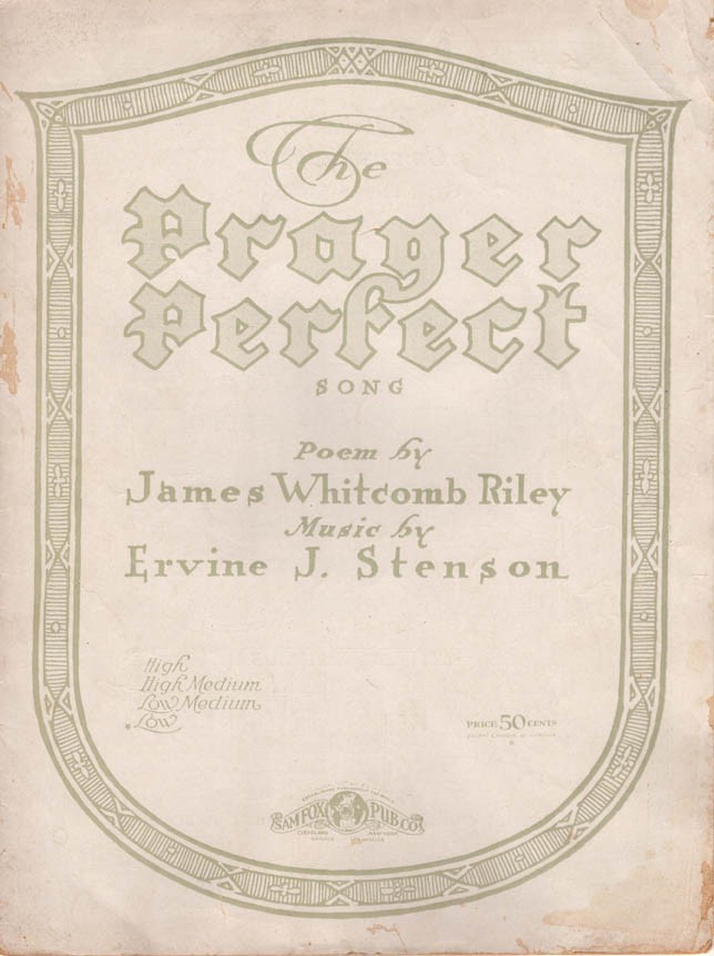 THE PRAYER PERFECT – James Whitcomb Riley & Ervine J. Stenson, 1916 Low Voice