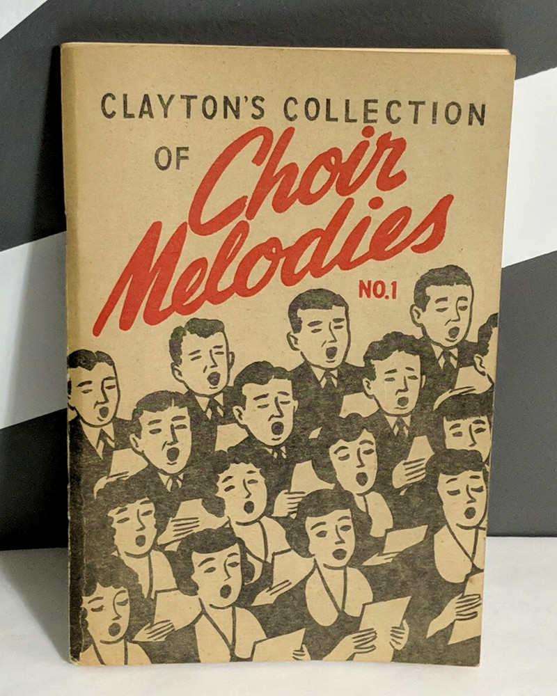 VINTAGE 1950&rsquo;s CLAYTON’S COLLECTION OF CHOIR MELODIES No. 1 Norman J Clayton