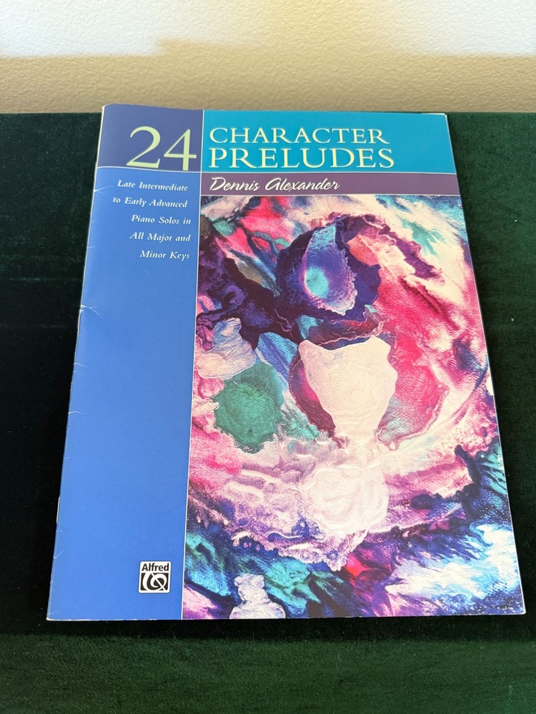 24 Character Preludes by Dennis Alexander for Piano NO REFUNDS