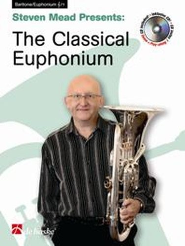 Steven Mead Presents: The Classical Euphonium by DIVERS AUTEURS Undefined Book