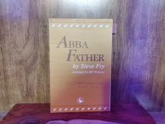 Abba Father — SATB Choral Anthem Lot (31 Copies) | Steve Fry / arr. Bill Wolaver