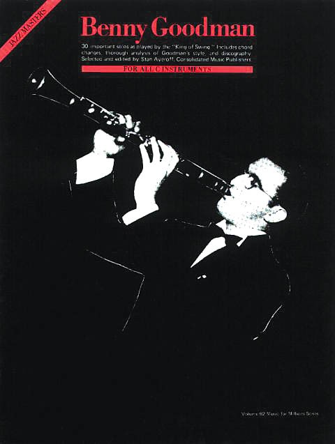 Benny Goodman Jazz Masters Series for B Flat Clarinet Solo Sheet Music Book