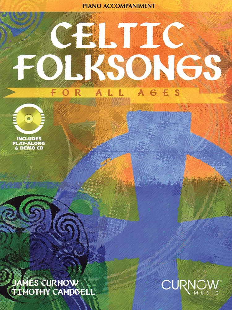 Celtic Folksongs All Ages Piano Accompaniment for Solos Sheet Music Curnow Book