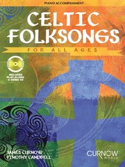 Celtic Folksongs All Ages Piano Accompaniment for Solos Sheet Music Curnow Book