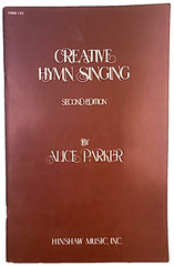 Creative Hymn Singing 2nd Edition by Alice Parker Paperback Hinshaw Music Book