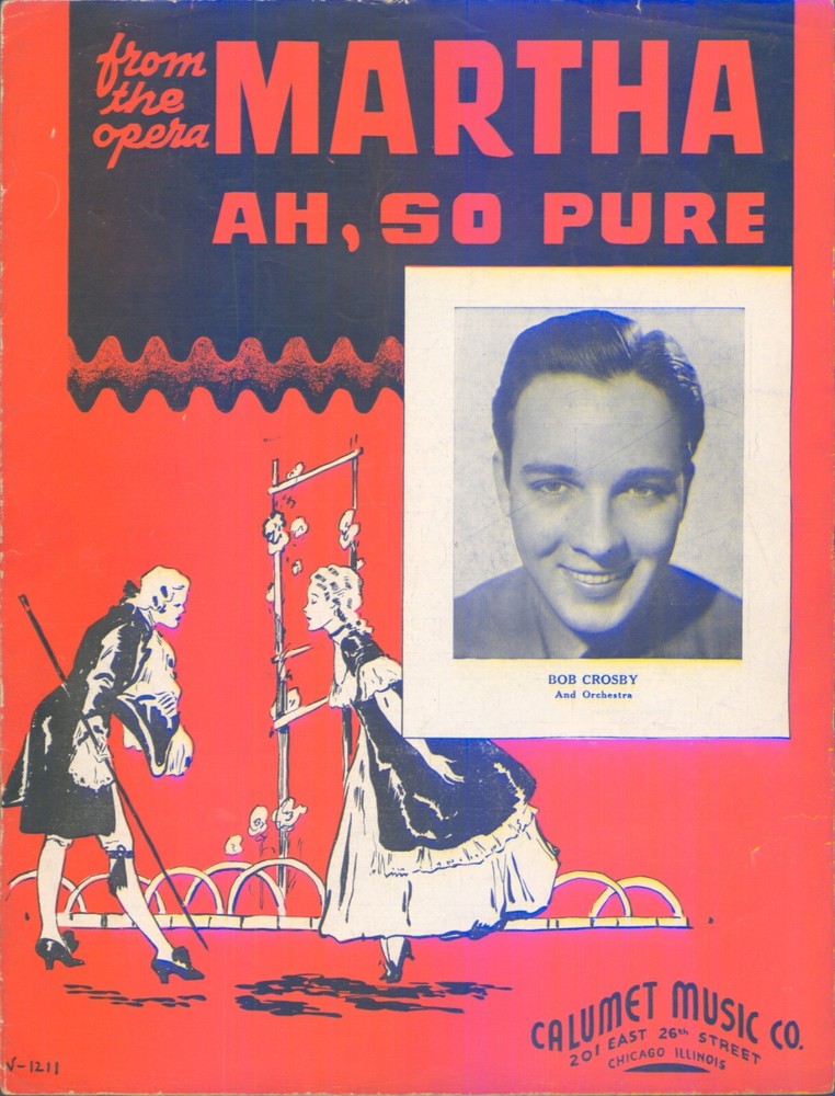 Sheet Music AH, SO PURE from Opera MARTHA by Bob Crosby & Orchestra ©1938