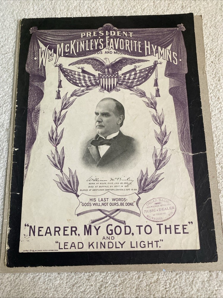 PRESIDENT McKINLEY’s FAVORITE HYMNS Sept 1901 Sheet Music Nearer My God To Thee