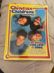 The Christian Children&rsquo;s Songbook *sheet music *piano *vocals *guitar *101 songs