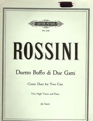 Rossini – Comic Duet for Two Cats, for 2 high voices Edition Peters No. 7145