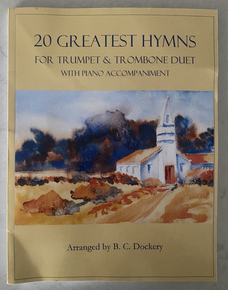 20 Greatest Hymns For Trumpet & Trombone Duet With Piano Accompaniment