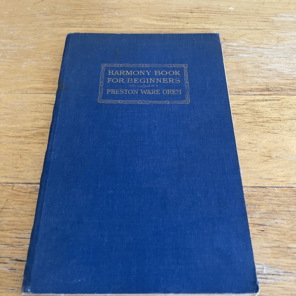 1916 Harmony Book For Beginners – 144 Pages – Antique Book Preston Ware Orem