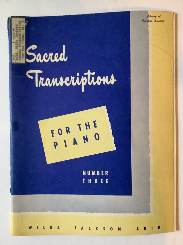 Sacred Transcriptions for the Piano Number 3 – Wilda Jackson Auld