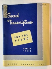 Sacred Transcriptions for the Piano Number 3 – Wilda Jackson Auld