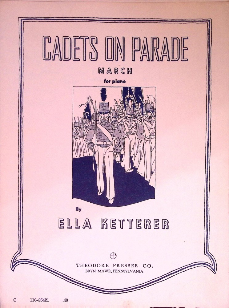 Cadets On Parade March Piano Sheet Music Ella Ketterer 1936 Military