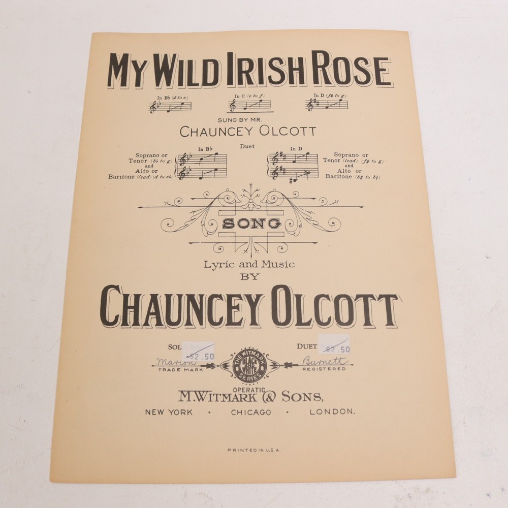 Chauncey Olcott My Wild Irish Rose Piano Voice Sheet Music 1899 M Witmark & Sons