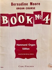 Bernadine Moore ORGAN COURSE BOOK No. 4, Hammond Organ Edition 1963