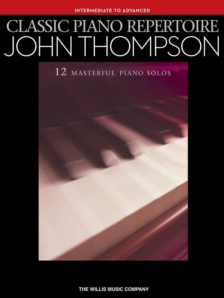 John Thompson Classic Piano Repertoire Intermediate Advanced Solo Music Book