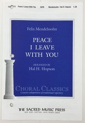 Peace I Leave With You SATB Organ Sheet Music By Felix Mendelssohn Sacred Press