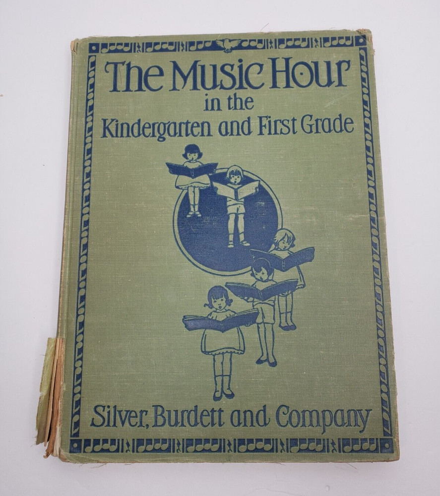 Vintage 1929 The Music Hour in the Kindergarten & 1st Grade Silver Burdett & Co