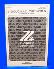 Choral Sheet Music « Through All The World » SATB Choraline Worship Series
