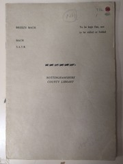 J.S Bach:Breezy Bach:Vocal Score:Piano Part:String Bass &Snare Drum Parts:SATB
