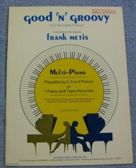 Good N Groovy For Multiple Pianos By Frank Metis