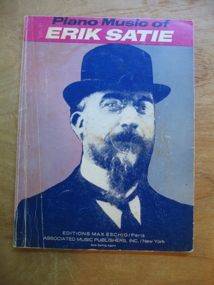 « Piano Music of Erik Satie » 1971 Max Eschig publication