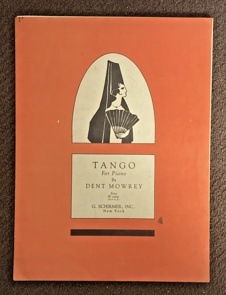 Tango For Piano Sheet Music – Dent Mowrey – 1929 Schirmer New York