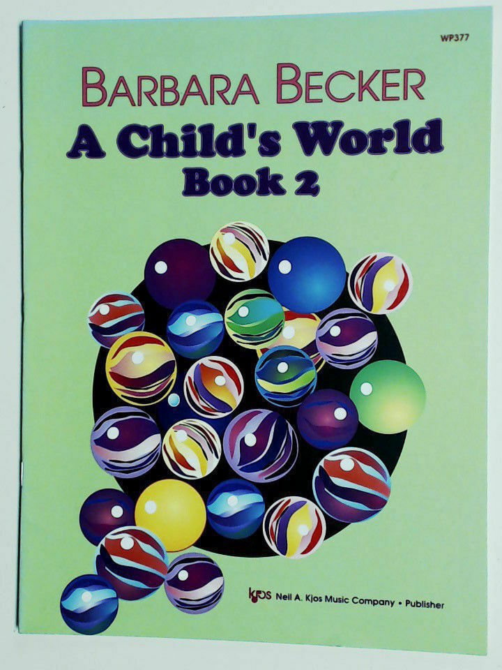 A Child&rsquo;s World Book Two (2) Barbara Becker WP377. Kjos Music