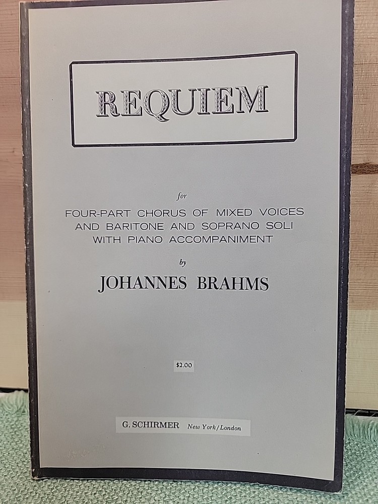 G. Schirmer&rsquo;s Requiem Four Part Chorus Mixed Voices Piano Johannes Brahms SM